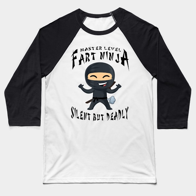 Master Level Fart Ninja Silent But Deadly A Sarcastic Baseball T-Shirt by StuSpenceart